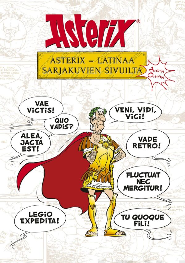 Kirjan Asterix Latinaa sarjakuvien sivuilta kansikuva. Keskellä seisoo Julius Caesar ja hänen ympärillään on puhekuplissa latinankielisiä lentäviä lauseita.